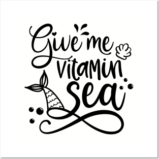 give me vitamin sea Posters and Art